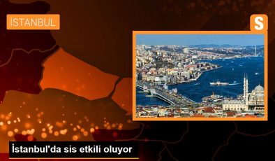 İstanbul’da sis tesirli oluyor